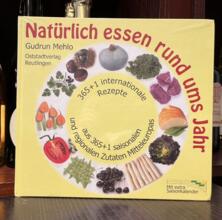 Kochbuch: Nat&uuml;rlich essen rund ums Jahr